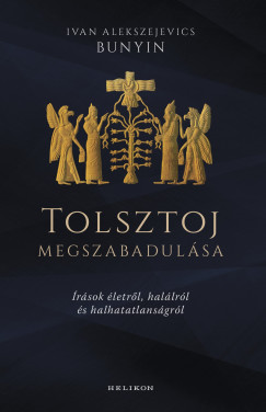 Ivan Alekszejevics Bunyin - Tolsztoj megszabadulsa