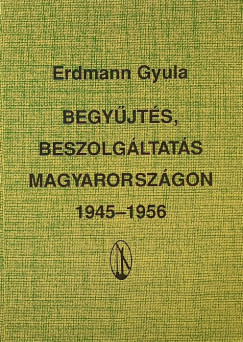 Erdmann Gyula - Begyjts, beszolgltats Magyarorszgon (dediklt)