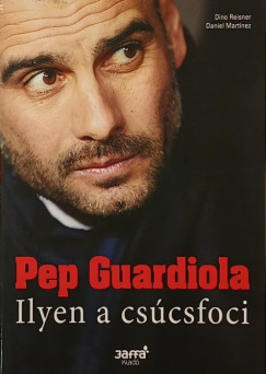 Daniel Martinez - Dino Reisner - Pep Guardiola