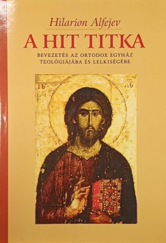 Hilarion Alfejev - A hit titka