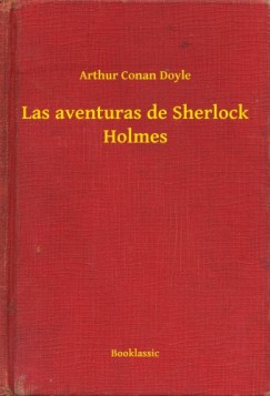 Arthur Conan Doyle - Las aventuras de Sherlock Holmes