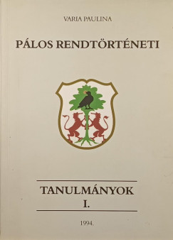 Sarbak G�bor  (Szerk.) - P�los rendt�rt�neti tanulm�nyok (Varia Paulina I.)