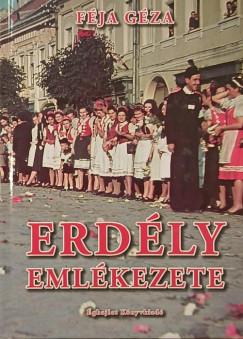 Féja Géza - Erdély emlékezete