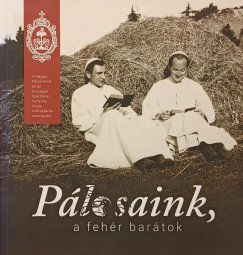 Pálosaink, a fehér barátok