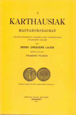 Dedek Crescens Lajos - A karthausiak Magyaroszgban
