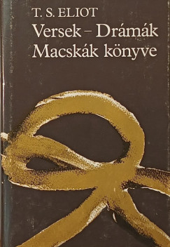 T. S. Eliot - Versek - Drámák - Macskák könyve
