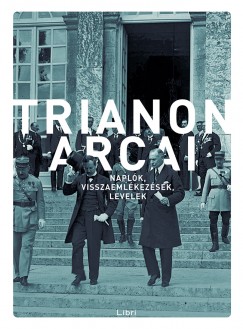 Kunt Gergely   (Szerk.) - Trianon arcai
