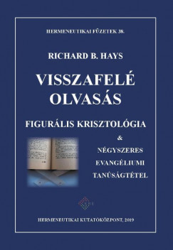 Richard B. Hays - Visszafel olvass
