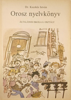 Dr. Kecsks Istvn - Orosz nyelvknyv- ltalnos iskola 8. osztly