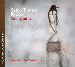 Szab� T. Anna - Senki madara