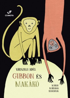 Vrszegi Adl - Gibbon s makk
