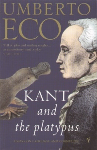 Umberto Eco - Kant and the Platypus
