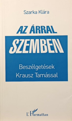 Krausz Tams - Szarka Klra - Az rral szemben