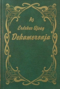 Vg Zsuzsanna   (Szerk.) - Az rdekes jsg Dekameronja I.