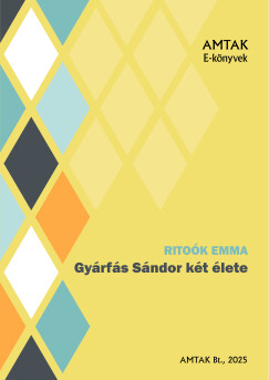Ritoók Emma - Gyárfás Sándor két élete