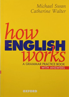 Michael Swan - Catherine Walter - How English Works
