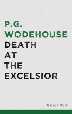 P.G. Wodehouse - Death at the Excelsior
