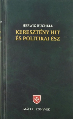 Herwig Bchele - Keresztny hit s politikai sz