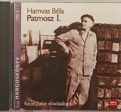 Hamvas Béla - Rátóti Zoltán - Patmosz I. - Hangoskönyv - mp3