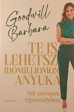 Goodwill Barbara - Te is lehetsz id�milliomos anyuka