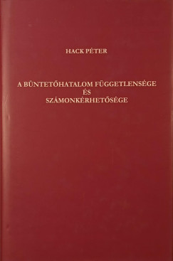 Dr. Hack Pter - A bntethatalom fggetlensge s szmonkrhetsge