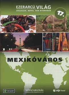 Ezerarc� vil�g 17. - Mexik�v�ros - DVD