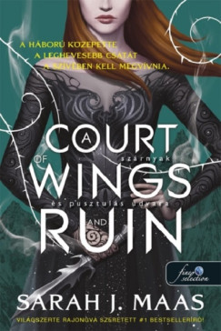 Sarah J. Maas - A Court of Wings and Ruin - Szárnyak és pusztulás udvara