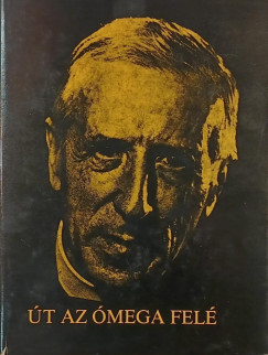 Pierre Teilhard De Chardin - t az mega fel