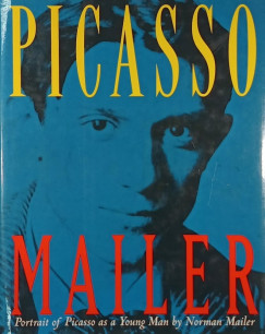 Norman Mailer - Portrait of Picasso as a Young Man