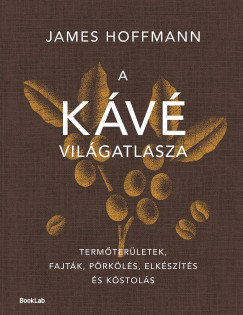 James Hoffmann - A k�v� vil�gatlasza