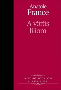 Anatole France - A vrs liliom