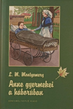 Lucy Maud Montgomery - Anne gyermekei a hborban