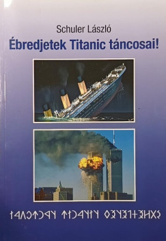 Schuler L�szl� - �bredjetek Titanic t�ncosai!