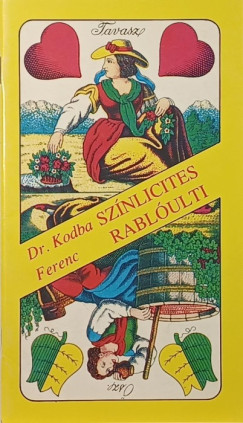 Kodba Ferenc - Sz�nlicites rabl�ulti