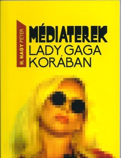 H. Nagy Pter - Mdiaterek Lady Gaga korban