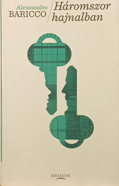 Alessandro Baricco - Háromszor hajnalban