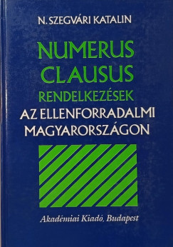 Nagyn Szegvri Katalin - Numerus clausus rendelkezsek az ellenforradalmi Magyarorszgon