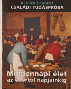 Mindennapi let az kortl napjainkig
