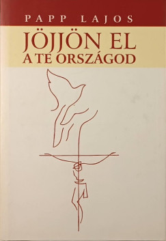 Dr. Papp Lajos - Jjjn el a te orszgod