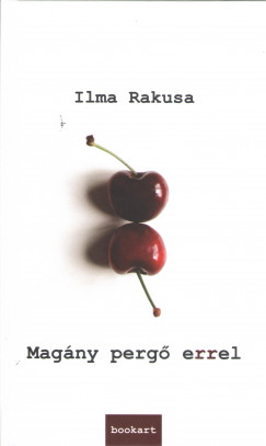 Ilma Rakusa - Magny perg errel