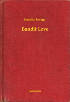 Juanita Savage - Bandit Love