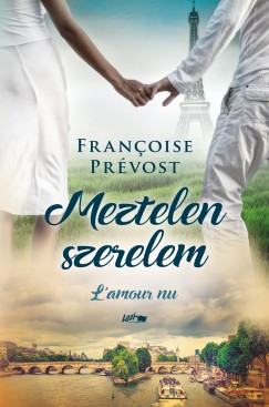 Francoise Prvost - Meztelen szerelem