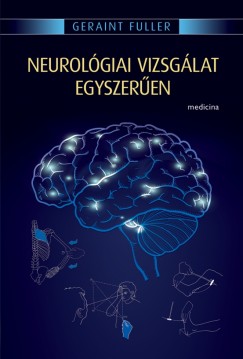 Geraint Fuller - Neurolgiai vizsglat - egyszeren