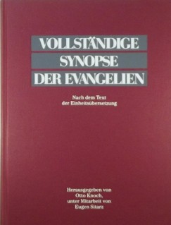 Otto Knoch   (Szerk.) - Vollstndige Synopse der Evangelien