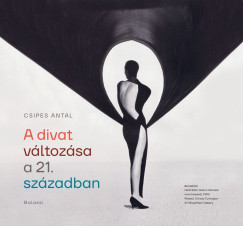 Csipes Antal - A divat vltozsa a 21. szzadban