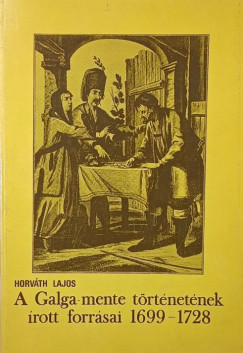 Horv�th Lajos - A Galga-mente t�rt�net�nek �rott forr�sai 1699-1728
