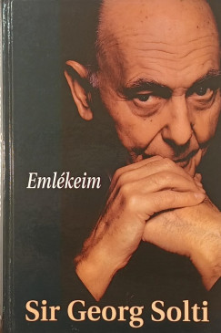 Sir Solti Georg - Emlékeim