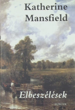 Katherine Mansfield - Elbeszlsek