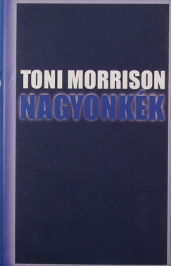 Toni Morrison - Nagyonkk