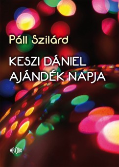 Pll Szilrd - Keszi Dniel ajndk napja